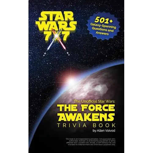 The Unofficial Star Wars: The Force Awakens Trivia Book