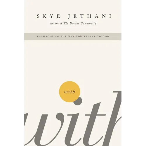 With: Reimagining the Way You Relate to God