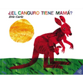 ¿El Canguro Tiene Mamá?: Does a Kangaroo Have a Mother, Too? (Spanish Edition)