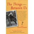 The Things Between Us: A Memoir