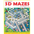 Amazing 3D Mazes Activity Book For Kids 7-12: Fun and Amazing Maze Activity Book for Kids (Mazes Activity for Kids Ages 7-12)
