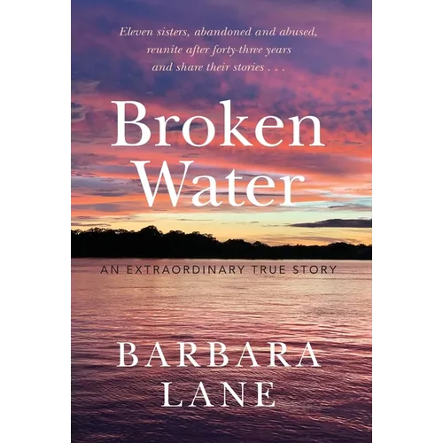 Broken Water: An Extraordinary True Story