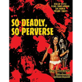 So Deadly, So Perverse: Giallo-Style Films From Around the World, Vol. 3