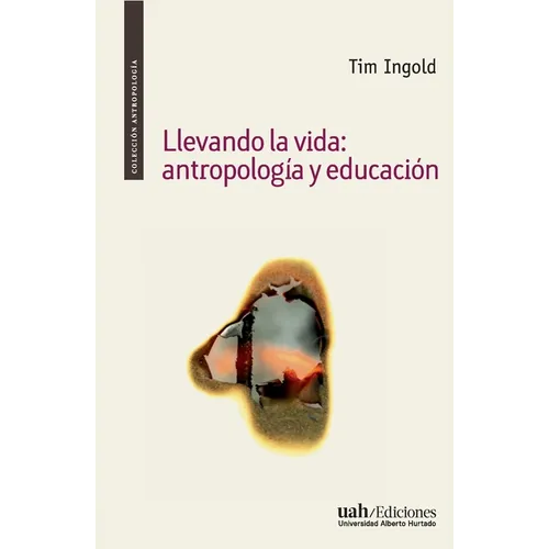 Llevando la vida: antropología y educación