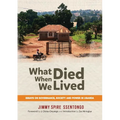 What died when we Lived