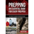 Prepping: An Essential Guide for Every Prepper: The Survivalist Handbook for Doomsday Prepping