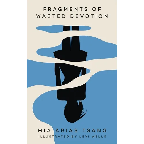 Fragments of Wasted Devotion