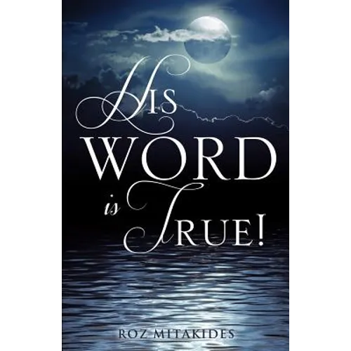 His Word Is True!