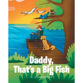 Daddy, That's A Big Fish