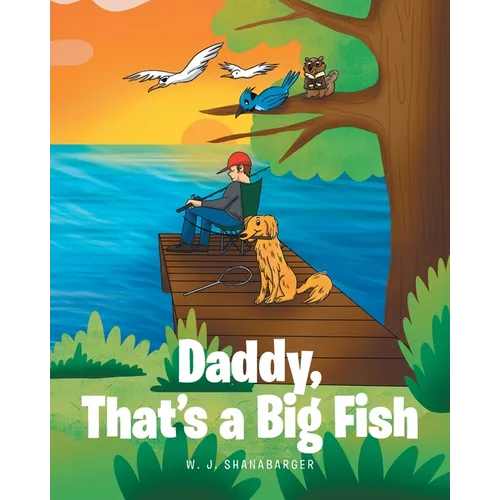 Daddy, That's A Big Fish