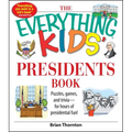 The Everything Kids' Presidents Book