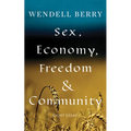 Sex, Economy, Freedom, & Community: Eight Essays