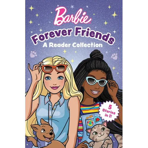 Barbie: Forever Friends - A Reader Collection
