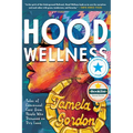 Hood Wellness: Tales of Communal Care from People Who Drowned on Dry Land