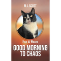 Felix & Willow Good morning to Chaos