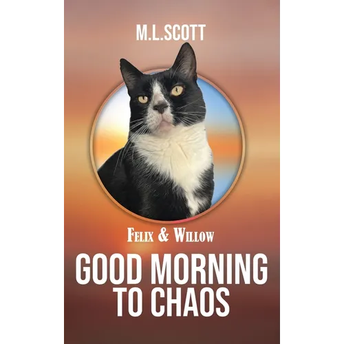 Felix & Willow Good morning to Chaos