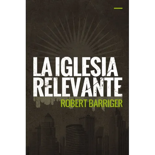 La Iglesia Relevante
