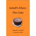 Ackoff's F/Laws the Cake