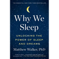 Why We Sleep: Unlocking the Power of Sleep and Dreams
