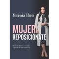 Mujer Reposicionate: Revela tu diseño y no dejes que nada te robe la esencia