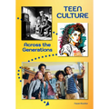 Teen Culture Across the Generations