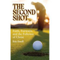 The Second Shot: Faith, Fairways, and the Follower of Christ