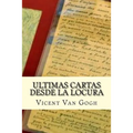 Ultimas Cartas Desde La Locura
