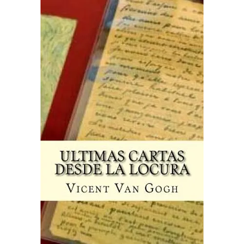 Ultimas Cartas Desde La Locura