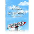 The Pillars of Confidence: Unlock Your Success in Key Life Areas