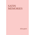 satin memories: poetry