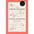 The Virgin Suicides: A Novel (Twenty-Fifth Anniversary Edition)