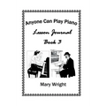 Anyone Can Play Piano: Lesson Journal Book Three