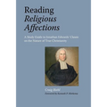 Reading Religious Affections - A Study Guide to Jonathan Edwards' Classic