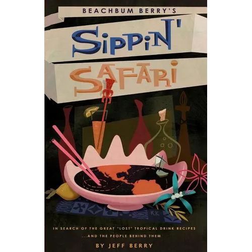 Beachbum Berry's Sippin' Safari