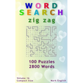 Word Search: Zig Zag, 100 Puzzles, 2800 Words, Volume 16, Compact 5"x8" Size