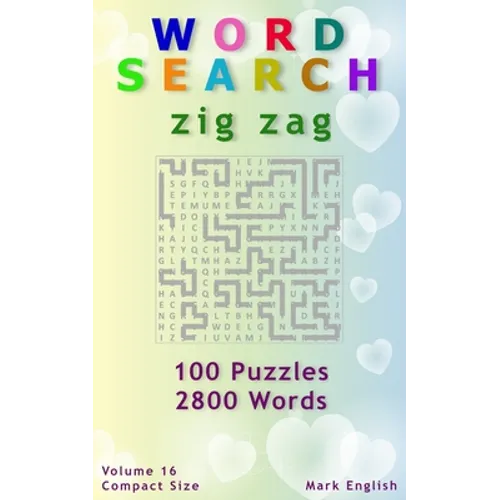 Word Search: Zig Zag, 100 Puzzles, 2800 Words, Volume 16, Compact 5"x8" Size