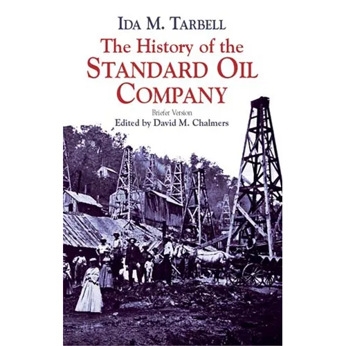 The History of the Standard Oil Company: Briefer Version