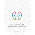 The 64 Ways: Personal Contemplations on the Gene Keys