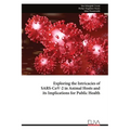Exploring the Intricacies of SARS-CoV-2 in Animal Hosts and its Implications for Public Health