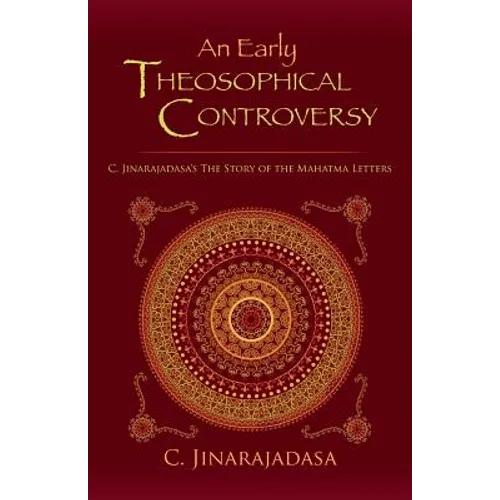 An Early Theosophical Controversy: C. Jinarajadasa's The Story of the Mahatma Letters