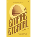 Empire Eternal: In Defense of Imperialism