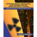 Radiation Safety Procedures and Training for the Radiation Safety Officer: Guidance for Preparing a Radiation Safety Program