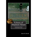 Echoes of Shannon Street: The Kidnapping and Murder of Officer Robert S. Hester