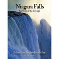 Niagara Falls: Survivor of the Ice Age: The Natural History of the Niagara River and its Gorge