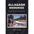 Allagash Memories: Stories, Reflections, Insights