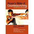 Boxer's Bible of Counterpunching: The Killer Response to Any Attack