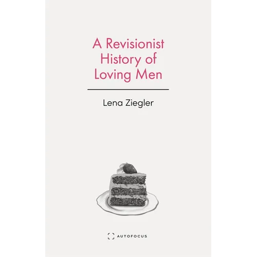 A Revisionist History of Loving Men