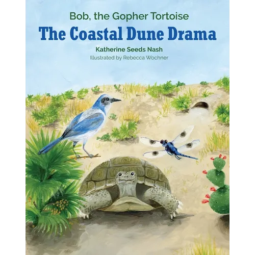 The Coastal Dune Drama: Bob, the Gopher Tortoise