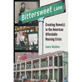 Bittersweet Lane: Creating Home(s) in the American Affordable Housing Crisis