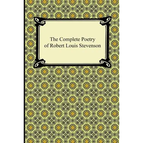 The Complete Poetry of Robert Louis Stevenson